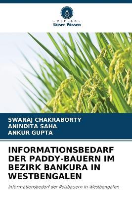 Informationsbedarf Der Paddy-Bauern Im Bezirk Bankura in Westbengalen - Swaraj Chakraborty,Anindita Saha,Ankur Gupta - cover