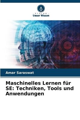 Maschinelles Lernen f?r SE: Techniken, Tools und Anwendungen - Amar Saraswat - cover