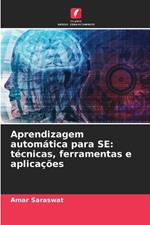 Aprendizagem autom?tica para SE: t?cnicas, ferramentas e aplica??es