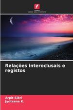 Rela??es interoclusais e registos