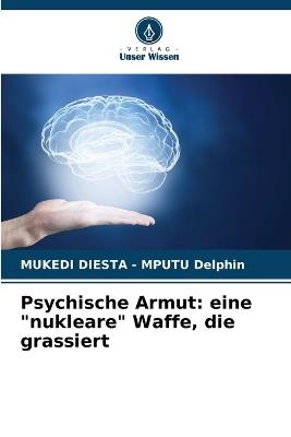 Psychische Armut: eine "nukleare" Waffe, die grassiert - Mukedi Diesta - Mputu Delphin - cover