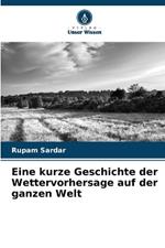 Eine kurze Geschichte der Wettervorhersage auf der ganzen Welt