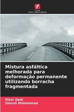 Mistura asf?ltica melhorada para deforma??o permanente utilizando borracha fragmentada