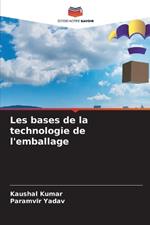 Les bases de la technologie de l'emballage