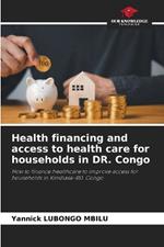 Health financing and access to health care for households in DR. Congo