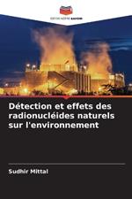 D?tection et effets des radionucl?ides naturels sur l'environnement