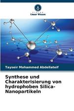 Synthese und Charakterisierung von hydrophoben Silica-Nanopartikeln