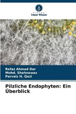 Pilzliche Endophyten: Ein ?berblick