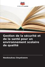 Gestion de la s?curit? et de la sant? pour un environnement scolaire de qualit?