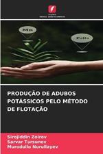 Produ??o de Adubos Pot?ssicos Pelo M?todo de Flota??o