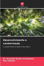 Desenvolvimento e carateriza??o