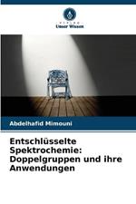 Entschl?sselte Spektrochemie: Doppelgruppen und ihre Anwendungen