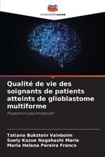 Qualit? de vie des soignants de patients atteints de glioblastome multiforme