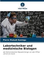 Labortechniker und medizinische Biologen