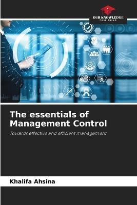 The essentials of Management Control - Khalifa Ahsina - cover