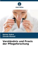 Verst?ndnis und Praxis der Pflegeforschung