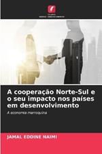 A coopera??o Norte-Sul e o seu impacto nos pa?ses em desenvolvimento