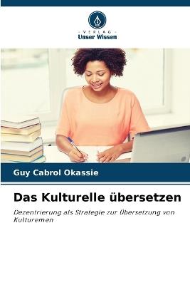 Das Kulturelle ?bersetzen - Guy Cabrol Okassie - cover