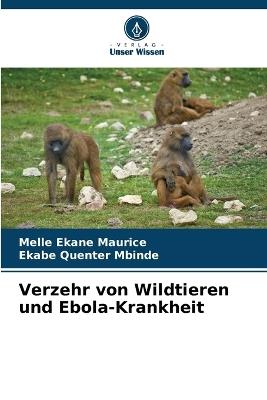 Verzehr von Wildtieren und Ebola-Krankheit - Melle Ekane Maurice,Ekabe Quenter Mbinde - cover