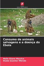 Consumo de animais selvagens e a doen?a do ?bola