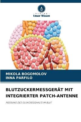 Blutzuckermessger?t Mit Integrierter Patch-Antenne - Mikola Bogomolov,?nna Parfilo - cover