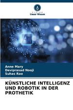 K?nstliche Intelligenz Und Robotik in Der Prothetik