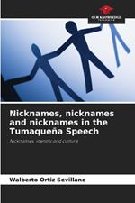 Nicknames, nicknames and nicknames in the Tumaque?a Speech