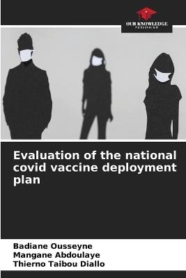 Evaluation of the national covid vaccine deployment plan - Badiane Ousseyne,Mangane Abdoulaye,Thierno Taibou Diallo - cover