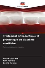 Traitement orthodontique et proth?tique du diast?me maxillaire