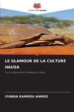 Le Glamour de la Culture Hausa