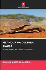 Glamour Da Cultura Hau??