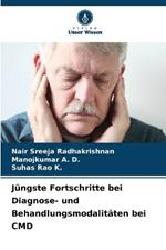 J?ngste Fortschritte bei Diagnose- und Behandlungsmodalit?ten bei CMD