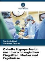 Okkulte Hypoperfusion nach herzchirurgischen Eingriffen: Marker und Ergebnisse