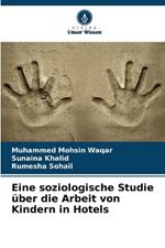 Eine soziologische Studie ?ber die Arbeit von Kindern in Hotels