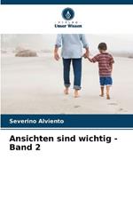 Ansichten sind wichtig - Band 2