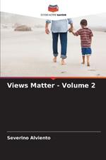 Views Matter - Volume 2