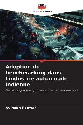 Adoption du benchmarking dans l'industrie automobile indienne - Avinash Panwar - cover