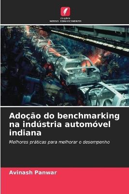 Ado??o do benchmarking na ind?stria autom?vel indiana - Avinash Panwar - cover