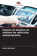 Espoirs et besoins en mati?re de v?hicules autopropuls?s