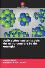 Aplica??es sustent?veis de nano-convers?o de energia