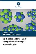 Nachhaltige Nano- und Energieumwandlungs - Anwendungen