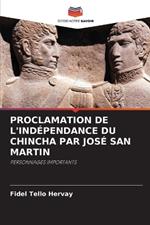 Proclamation de l'Ind?pendance Du Chincha Par Jos? San Martin