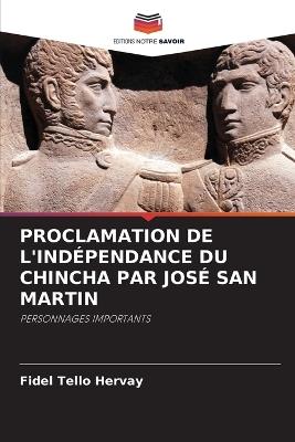 Proclamation de l'Ind?pendance Du Chincha Par Jos? San Martin - Fidel Tello Hervay - cover