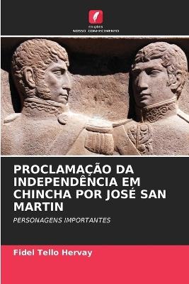 Proclama??o Da Independ?ncia Em Chincha Por Jos? San Martin - Fidel Tello Hervay - cover