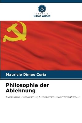 Philosophie der Ablehnung - Mauricio Dimeo Coria - cover