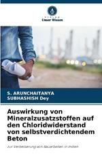 Auswirkung von Mineralzusatzstoffen auf den Chloridwiderstand von selbstverdichtendem Beton