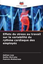 Effets du stress au travail sur la variabilit? du rythme cardiaque des employ?s