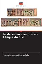 La d?cadence morale en Afrique du Sud