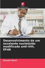 Desenvolvimento de um excelente nucle?sido modificado anti-VIH, EFdA