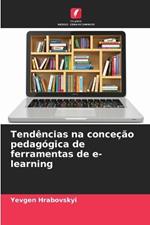 Tend?ncias na conce??o pedag?gica de ferramentas de e-learning